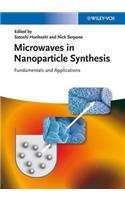 Microwaves in Nanoparticle Synthesis: Fundamentals and Applications