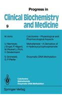 Calcitonins - Physiological and Pharmacological Aspects. Mafosfamide - A Derivative of 4-Hydroxycyclophosphamide. Enzymatic DNA Methylation