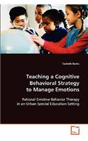 Teaching a Cognitive Behavioral Strategy to Manage Emotions