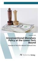 Unconventional Monetary Policy at the Lower Zero Bound