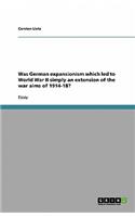 Was German expansionism which led to World War II simply an extension of the war aims of 1914-18?