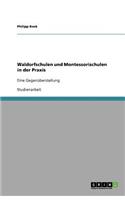 Waldorfschulen und Montessorischulen in der Praxis