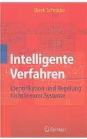 Intelligente Verfahren: Identifikation Und Regelung Nichtlinearer Systeme