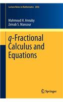 q-Fractional Calculus and Equations