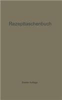 Rezepttaschenbuch (Nebst Anhang)