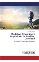 Modeling Open Space Acquisition in Boulder, Colorado