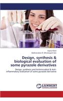 Design, Synthesis & Biological Evaluation of Some Pyrazole Derivatives