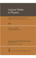 Dynamics and Stochastic Processes