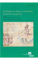 Die Religion Der Kelten in Den Antiken Literarischen Zeugnissen. Band III: Von Arrianos Bis Zum Ausklang Der Antike. Sammlung, Ubersetzung Und Kommentierung