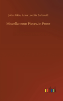 Miscellaneous Pieces, in Prose