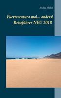 Fuerteventura mal ... anders! Reiseführer NEU 2018