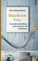 felsenfeste Steinbock Frau baut weder Luftschlösser noch verliert sie sich in Illusionen