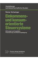 Einkommens- und konsumorientierte Steuersysteme