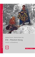 919 - Plotzlich Konig. Heinrich I. Und Quedlinburg