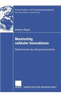 Markterfolg radikaler Innovationen