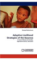 Adaptive Livelihood Strategies of the Basarwa