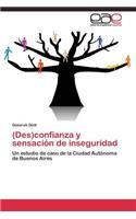 (Des)confianza y sensación de inseguridad