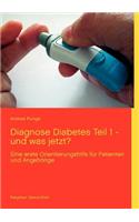 Diagnose Diabetes - Teil 1 - und was jetzt?