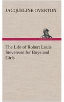 Life of Robert Louis Stevenson for Boys and Girls