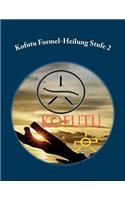 Kofutu Formel-Heilung Stufe 2