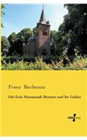 Die freie Hansestadt Bremen und ihr Gebiet