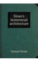 Sloan's Homestead Architecture