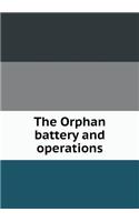 The Orphan battery and operations
