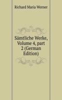 Samtliche Werke, Volume 4, part 2 (German Edition)