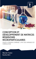 Conception Et Développement de Matrices Réservoirs Microparticulaires