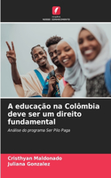 A educação na Colômbia deve ser um direito fundamental