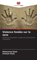 Violence fondée sur le sexe