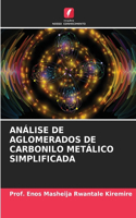 Análise de Aglomerados de Carbonilo Metálico Simplificada