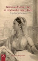 Women and Social Laws in Nineteenth-Century India: Bengal and Maharashtra