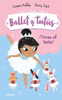 Ballet y tutus 4 - Â¡Vamos al teatro!