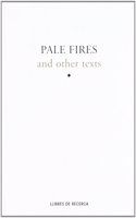 Pale Fires and Other Texts