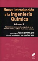 Nueva introduccion a la Ingenieria Quimica: Operaciones de separado, Ingenieria de la reaccion quimica y Estudio de procesos quimicos