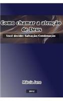 Como Chamar a Atencao de Deus