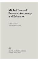 Michel Foucault: Personal Autonomy and Education