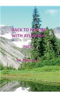 Back to Nature with Ayurveda - part one