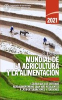 El estado mundial de la agricultura y la alimentacion 2021