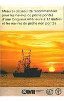 Mesures de sécurité recommandées pour les navires de pêche pontés d'une longueur inférieure à 12 mètres et les navires de pêche non pontés