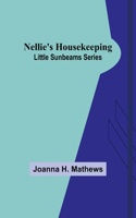 Nellie's Housekeeping; Little Sunbeams Series