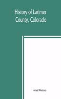 History of Larimer County, Colorado