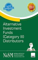 NISM's Alternative Investment Funds (Category III) Distributors - Covering all important aspects of Category III AIFs in India, beneficial for various stakeholders in the AIF ecosystem