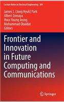 Frontier and Innovation in Future Computing and Communications