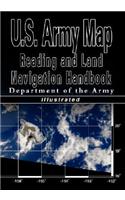 U.S. Army Map Reading and Land Navigation Handbook - Illustrated (U.S. Army)
