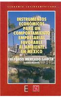 Instrumentos Economicos Para Un Comportamiento Empresarial Favorable Al Ambiente En Mexico