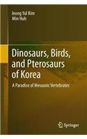 Dinosaurs, Birds, and Pterosaurs of Korea