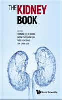 Kidney Book, The: A Practical Guide on Renal Medicine