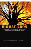 Biomat 2005 - Proceedings of the International Symposium on Mathematical and Computational Biology
